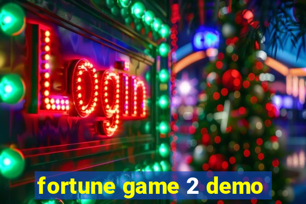 fortune game 2 demo